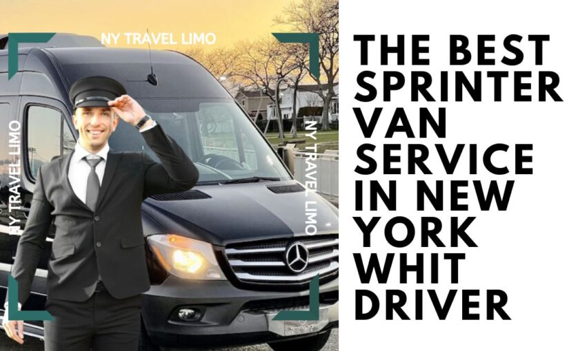 The Best Sprinter Van Service In New York Whit Driver